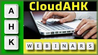 AutoHotkey Webinar 06/2020: Cloud.AHK walkthrough