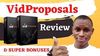 VidProposals Review &  Bonuses 