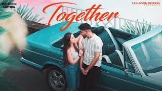 Together | Gurman | Takkar | 11Eleven Motion