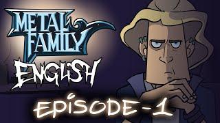 Metal Family season 1 episode 1