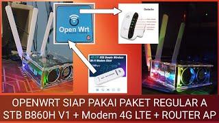 OPENWRT SIAP PAKAI PAKET REGULAR A STB B860H V1 + Modem 4G LTE + ROUTER AP