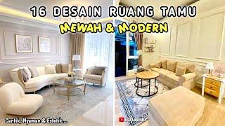 16 DESAIN RUANG TAMU MEWAH DAN MODERN