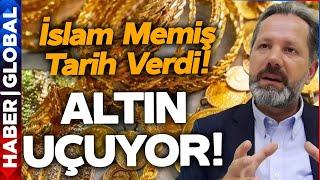 Altın Alacaklar Altını Olanlar Aman Dikkat! İslam Memiş Tarih Verdi! Altın Zirveyi Görecek!