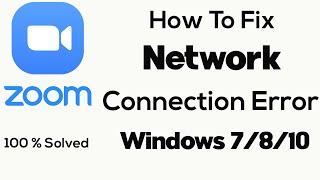 How to Fix Zoom Network Error | Zoom Meeting Internet Connection Problem in Windows 10/8/7