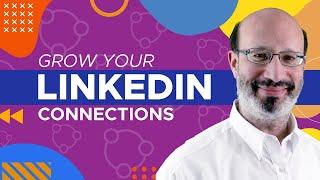 How to Grow Your LinkedIn Connections