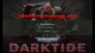 Backend Error Error signing in. - Warhammer Darktide