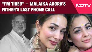 Malaika Arora Father | Malaika Arora's Father's Post-Mortem Report Reveals Death Due To Fractures