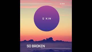 G kin - So Broken (Prod. by AriaTheProducer) (Official Song)