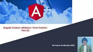 Reactive Form - 25 | Custom Validators | Form Control Level | Angular 15