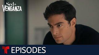 Sed de Venganza: Love or Lust? | Episode 19 | Telemundo English