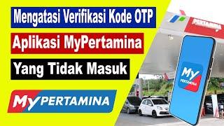 kode otp my pertamina tidak masuk