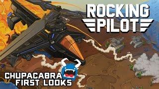 Rocking Pilot - Arcade Twin-Stick Shooter w/ Humor (Chupacabra First Looks)