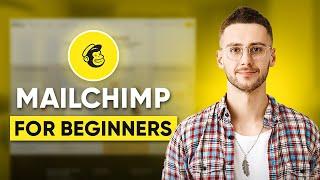 Mailchimp In-depth Tutorial for Beginners 2025