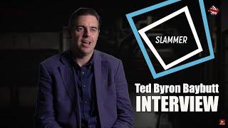 Ted Byron Baybutt on Indie Filmmaking: The Making of SLAMMER