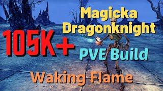 ESO - Magicka Dragonknight PVE Build (105k+) - Waking Flame