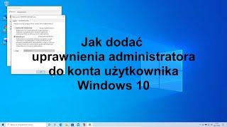 Jak dodać uprawnienia administratora Win 10