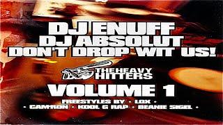 (FULL MIXTAPE) DJ Enuff & DJ Absolut - Don’t Drop Wit Us! Volume 1 (2002)