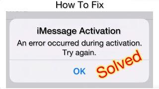 iMessage Activation An Error Occurred During Activation Try Again,To Fixed