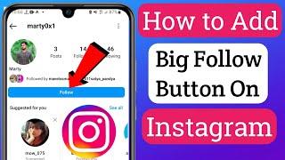 How to Add Big Follow Button on Instagram । How To Get Instagram Big Follow Button 2023