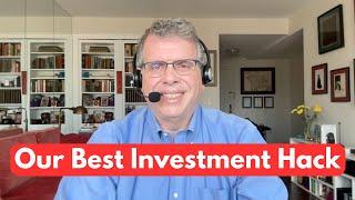 Our Best Investment Hack