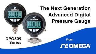 Introducing the Next Generation Advanced Digital Pressure Gauge from Omega!