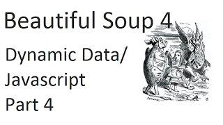 Dynamic Javascript Scraping - Web scraping with Beautiful Soup 4 p.4