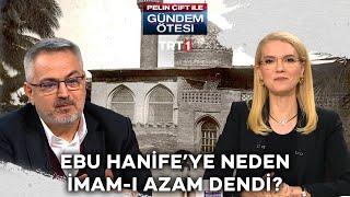 Ebu Hanife'ye neden İmam-ı Azam dendi? | @gundemotesi 408. Bölüm