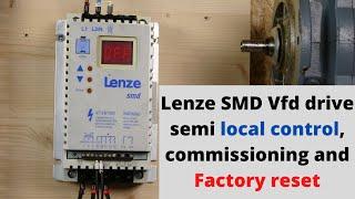 Lenze SMD Vfd drive semi local control, commissioning and factory reset. ( English)