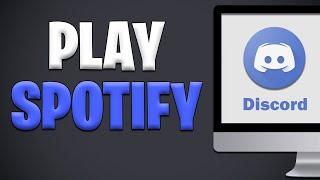 How To Play Spotify On Discord [NEW 2023 TUTORIAL]