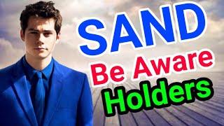 The SandBox Be Aware Holders! SAND Price Prediction Update! SAND Today News