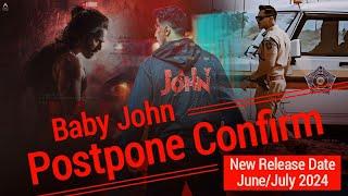 Baby John postpone confirm BabyJohnNewVideo VarunDhawan