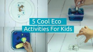 5 Cool Eco Activities for Kids | Fun and Easy Environmental Projects