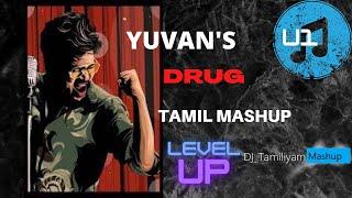 Yuvan Drugs Tamil Mashup| U1 forever|DJ_Timo