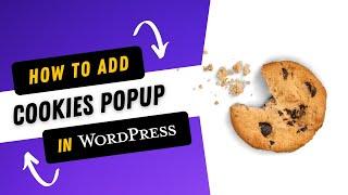 The Simplest Way to Add Cookies Popup in WordPress