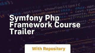 Symfony php framework course trailer