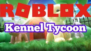 ROBLOX: Kennel Tycoon