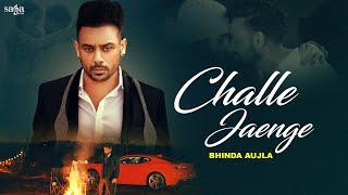 Challe Jaenge - Bhinda Aujla | Latest Hindi Song 2024 | Music Video | Sad Song Hindi