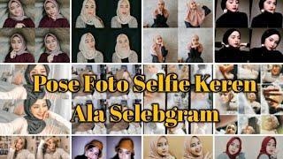 POSE FOTO SELFIE ALA SELEBGRAM