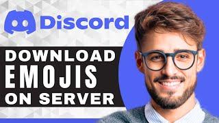 How to Download All Emojis From any Server | Discord For Beginners