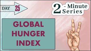 Global Hunger Index || 2-Minute Series || UPSC