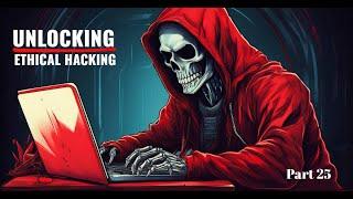 Unlocking Ethical Hacking: Module 17 Part 01 Explained