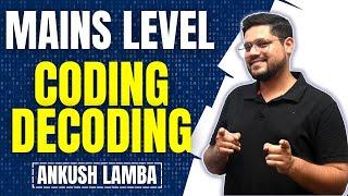 High Level Coding Decoding | Mains | Bank Exams | SBI, IBPS, RRB, RBI | Ankush Lamba