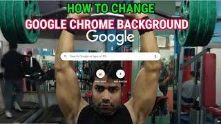 How to Change Google Chrome Background [ Customize Google Chrome in Hindi]