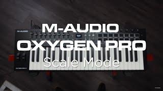 M-Audio Oxygen Pro Series || Scale Mode Overview