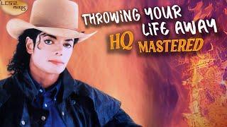 Michael Jackson - Throwing Your Life Away • HQ Mastered