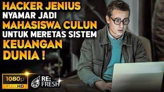 Semua Orang Tidak Tahu, Mahasiswa Culun Ini Ternyata Hacker Paling Jenius Yang Menyamar! - Alur Film