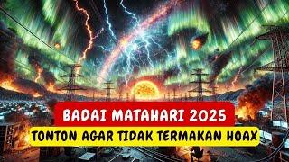 BADAI MATAHARI 2025, TONTON AGAR TIDAK TERMAKAN HOAX