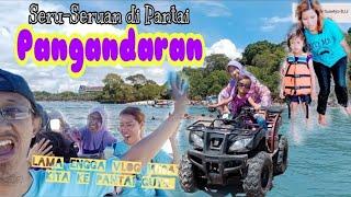 Seru-Seruan di Pantai Pangandaran || VLOG PESONA PANTAI PANGANDARAN