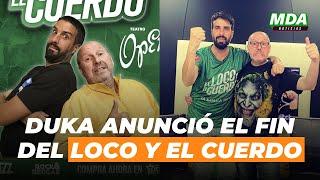 DUKA ANUNCIÓ el FIN del LOCO y el CUERDO con FLAVIO AZZARO