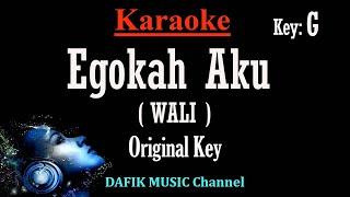 Egokah Aku (Karaoke) Wali Band Nada Pria/ Cowok/ Male key G Original key